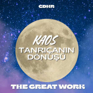 Kaos - Tanrıçanın Dönüşü   (9) / The Great Work (İngilizce-Türkçe Tercümeli)
