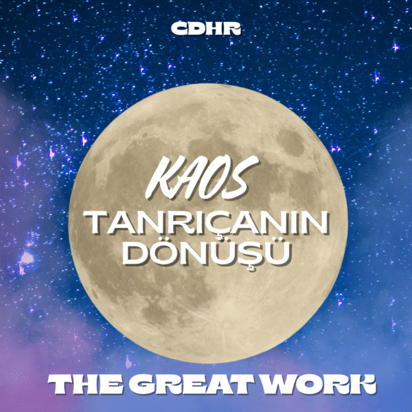 Kaos - Tanrıçanın Dönüşü   (9) / The Great Work (İngilizce-Türkçe Tercümeli)