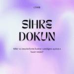 Sihre Dokun Sihre Dokun (Touch the Magic) ()