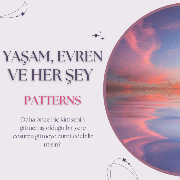 Yaşam, Evren ve Her Şey - Patterns (Life, Universe and Everything - Patterns)   ()