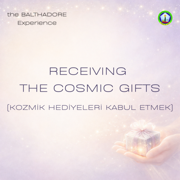 Receiving the Cosmic Gifts (Kozmik Hediyeleri Kabul Etmek)   ()